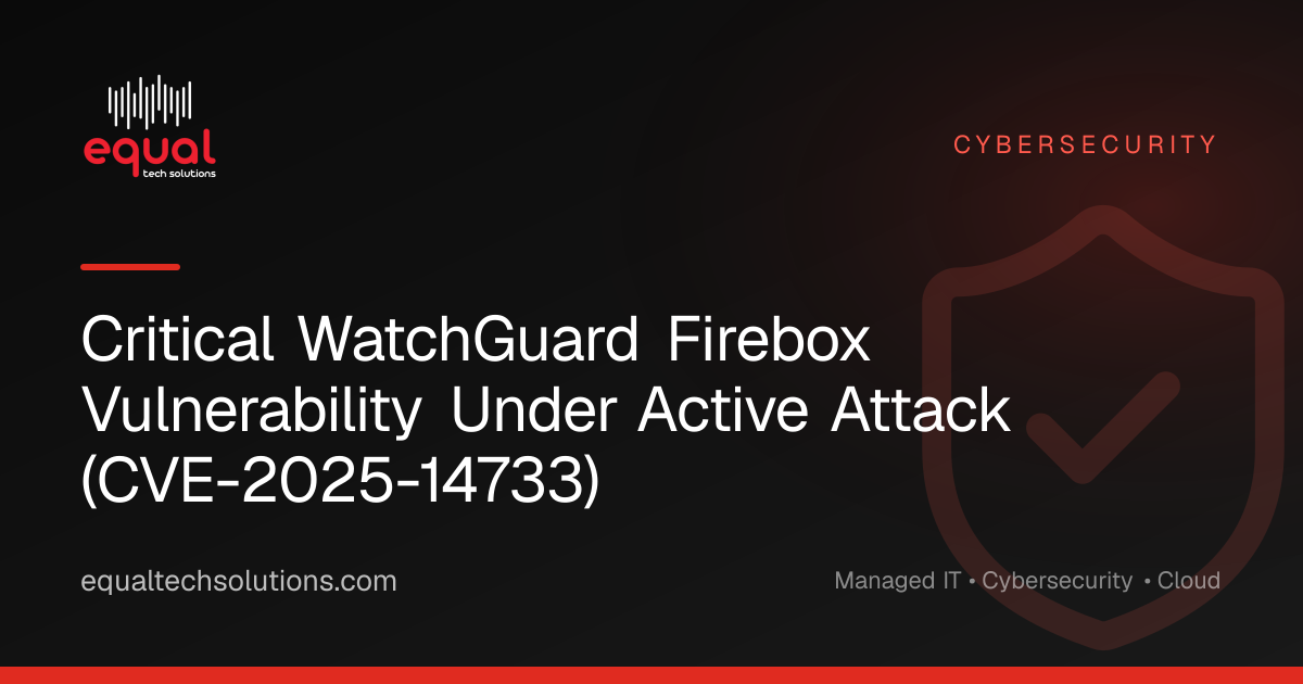 Critical WatchGuard Firebox Vulnerability Under Active Attack (CVE-2025-14733)