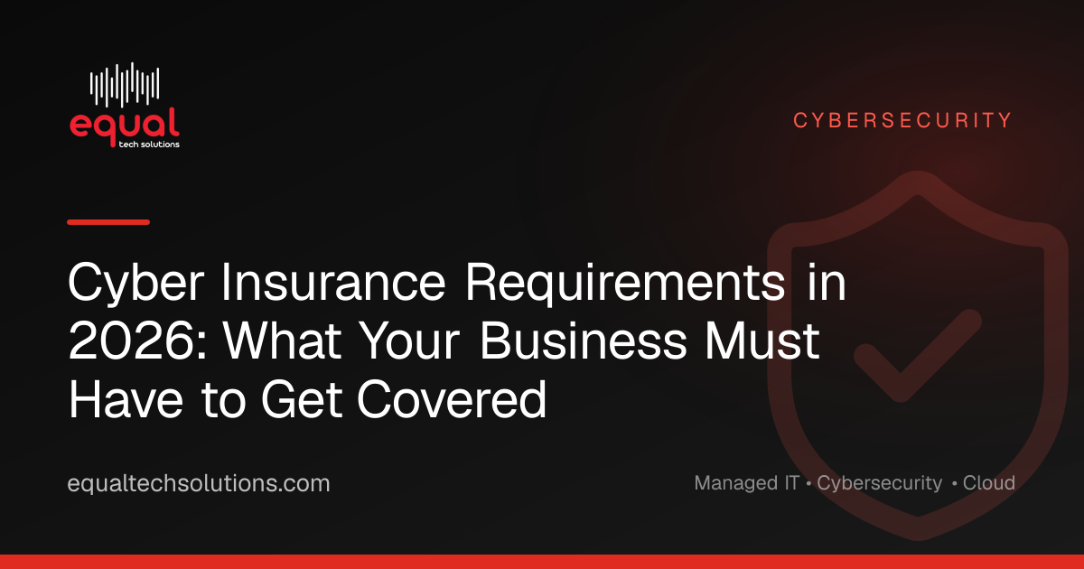 Cyber Insurance Requirements in 2026: What Your Business Must Have to Get Covered