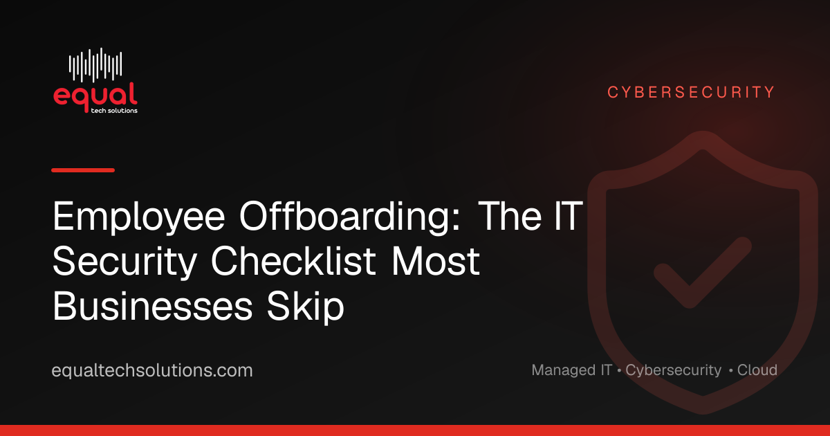 Employee Offboarding: The IT Security Checklist Most Businesses Skip