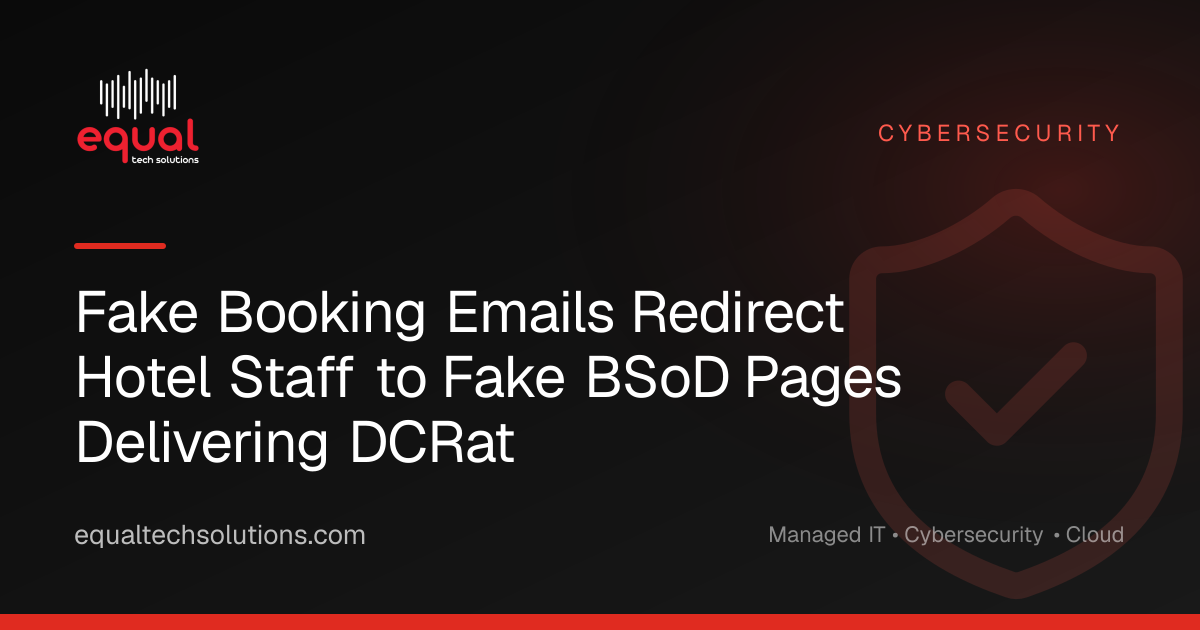 Fake Booking Emails Redirect Hotel Staff to Fake BSoD Pages Delivering DCRat