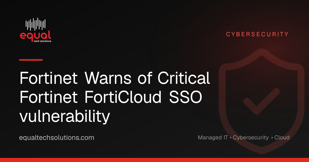 Fortinet Warns of Critical Fortinet FortiCloud SSO vulnerability