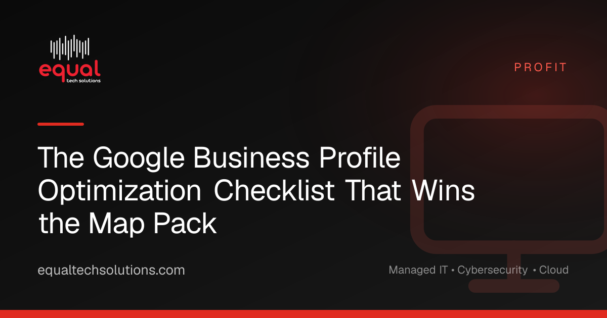 The Google Business Profile Optimization Checklist That Wins the Map Pack