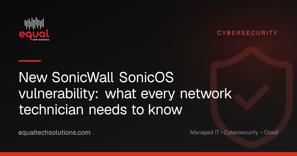 New SonicWall SonicOS vulnerability: what every network technician needs to know