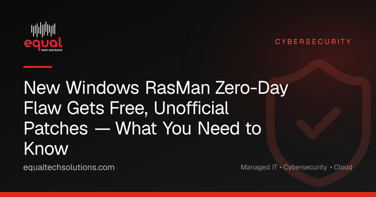 New Windows RasMan Zero-Day Flaw Gets Free, Unofficial Patches — What You Need to Know