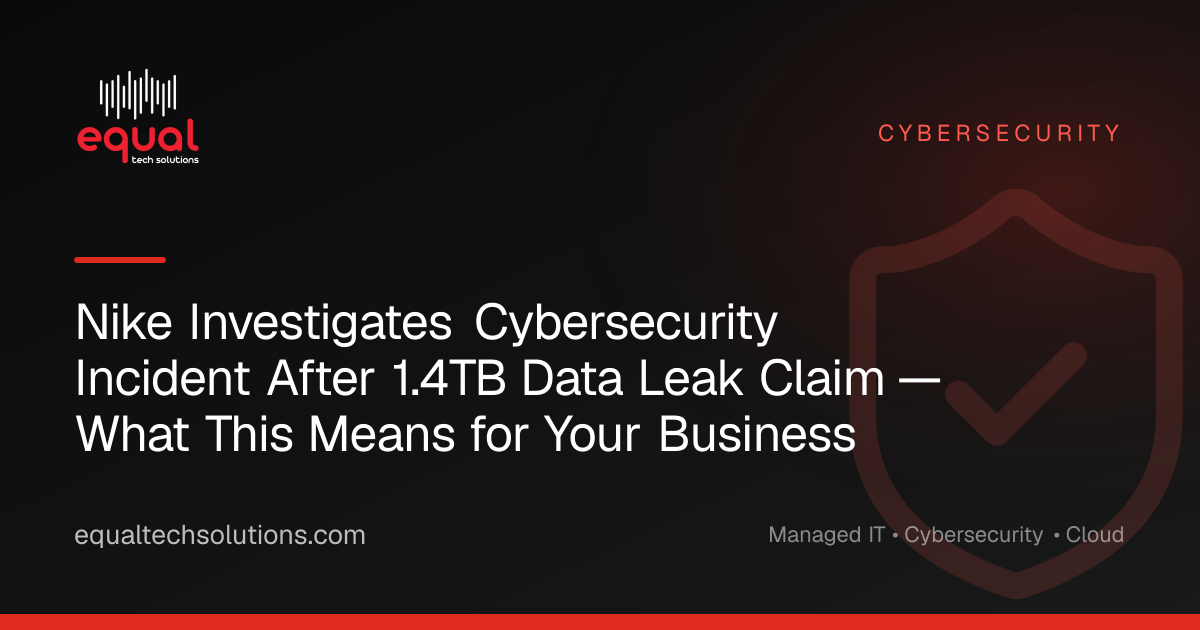 Nike Investigates Cybersecurity Incident After 1.4TB Data Leak Claim — What This Means for Your Business