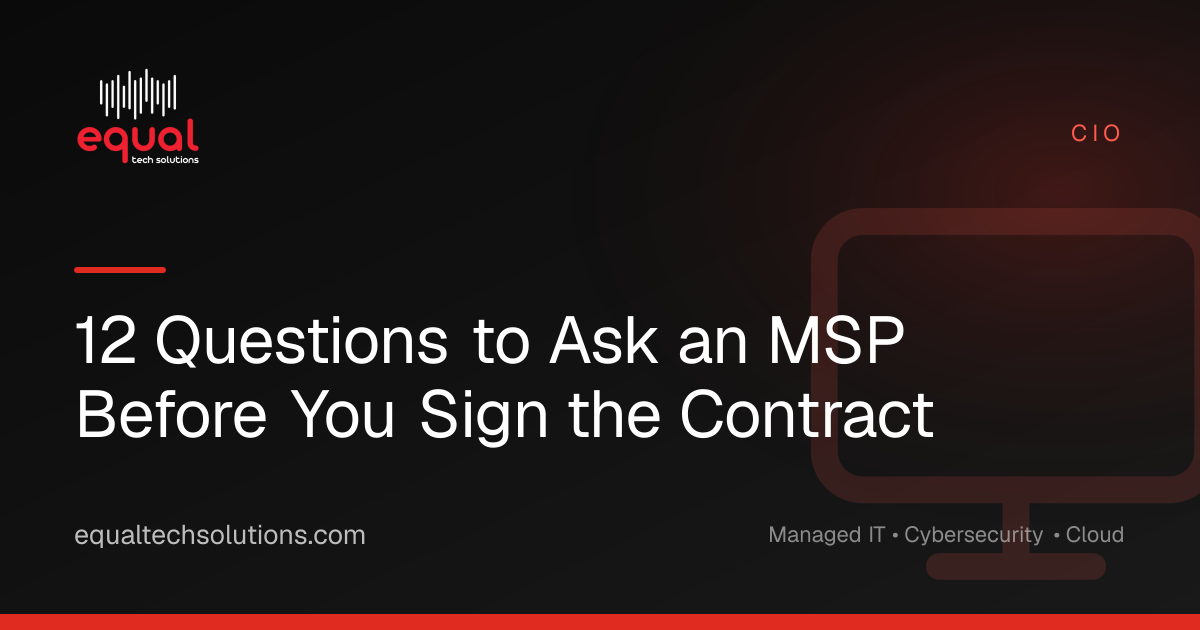 12 Questions to Ask an MSP Before You Sign the Contract