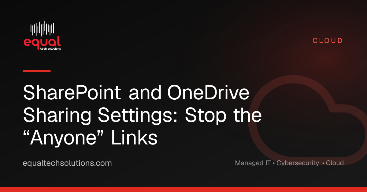 SharePoint and OneDrive Sharing Settings: Stop the “Anyone” Links