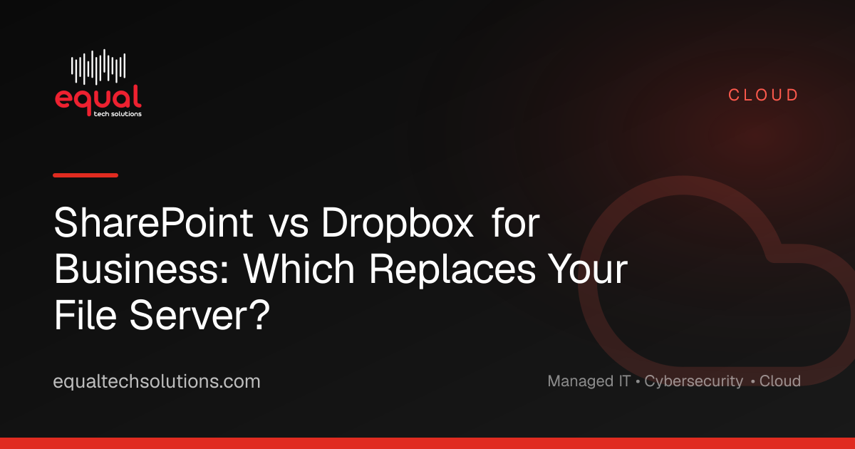 SharePoint vs Dropbox for Business: Which Replaces Your File Server?
