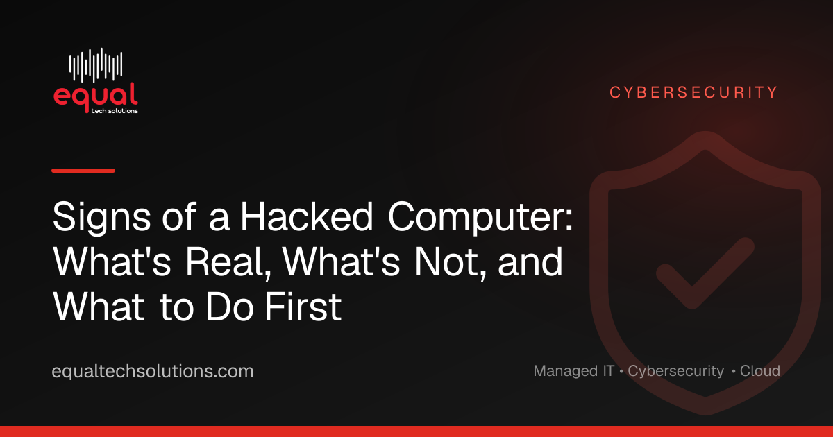 Signs of a Hacked Computer: What's Real, What's Not, and What to Do First