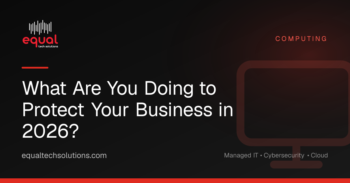 What Are You Doing to Protect Your Business in 2026?