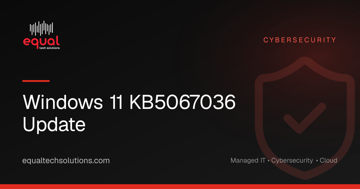 Windows 11 KB5067036 Update